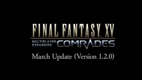 'Final Fantasy XV: Comrades' software update news: Square Enix teases new 1.2.0 update for multiplayer expansion