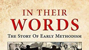 In Their Words: The Story of Early Methodism