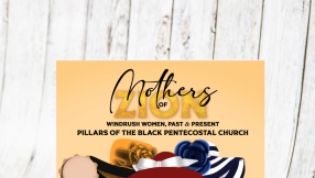 Mothers of Zion: the women who were the pillars of Britain's black Pentecostal Church